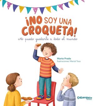 ¡NO SOY UNA CROQUETA!