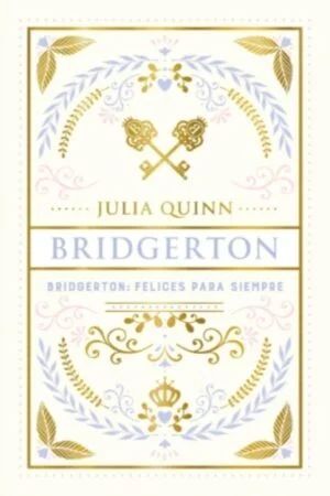 BRIDGERTON. FELICES PARA SIEMPRE (TD)