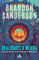 REALIDADES A MEDIDA / TAILORED REALITIES