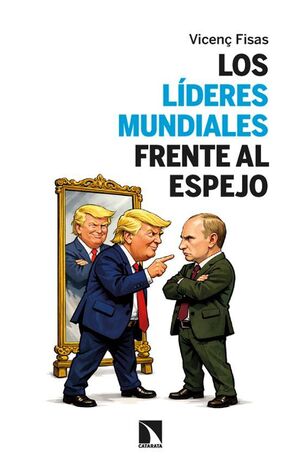 LIDERES MUNDIALES FRENTE AL ESPEJO, LOS