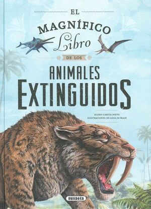 EL MAGINIFICO LIBRO DE LOS ANIMALES EXTINGUIDOS