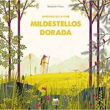 EN BUSCA DE LA FLOR MILDESTELLOS DORADA
