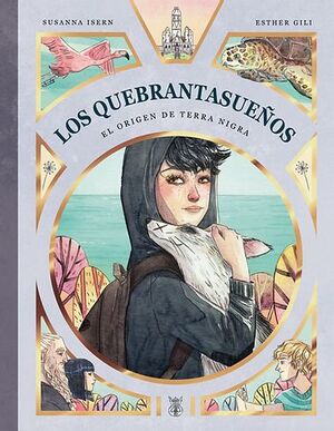 LOS QUEBRANTASUEÑOS II EL ORIGEN DE TERRA NIGRA