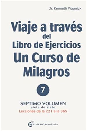 VIAJE A TRAVES DEL LIBRO DE EJERCICIOS UN CURSO DE MILAGROS