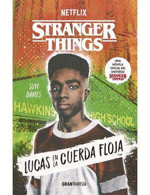 STRANGER THINGS: LUCAS EN LA CUERDA FLOJA