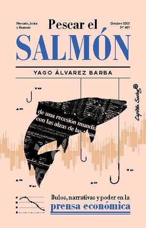 PESCAR EL SALMON BULOS NARRATIVAS Y PODER EN LA PRENSA ECONOMICA