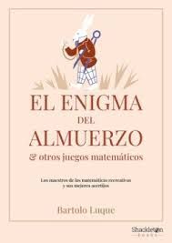ENIGMA DEL ALMUERZO Y OTROS JUEGOS MATEMATICOS