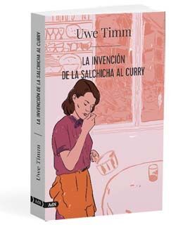 LA INVENCIÓN DE LA SALCHICHA AL CURRY