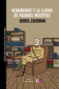 HEMINGWAY Y LA LLUVIA DE PÁJAROS MUERTOS
