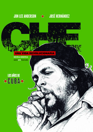 CHE. UNA VIDA REVOLUCIONARIA