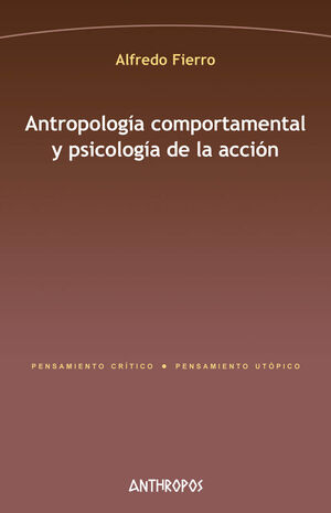 ANTROPOLOGÍA COMPORTAMENTAL Y PSICOLOGÍA  DE LA ACCIÓN