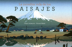 LA INCREÍBLE VIDA DE LOS PAISAJES
