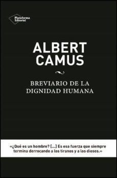 ALBERT CAMUS.BREVIARIO DIGNIDAD HUMANA(3A EDC)