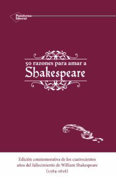 50 RAZONES PARA AMAR A SHAKESPEARE