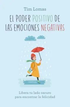 EL PODER POSITIVO DE LAS EMOCIONES NEGATIVAS (B4P)