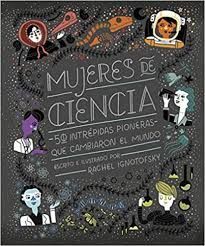 MUJERES DE CIENCIA 50 INTREPIDAS PIONERAS QUE CAMBIARON EL MUNDO