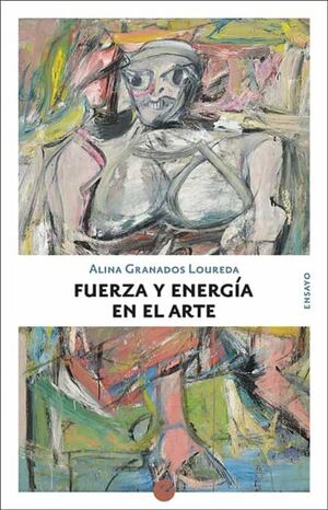 GRANADOSFUERZA Y ENERGÍA EN EL ARTE