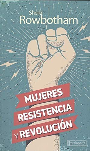 MUJERES, RESISTENCIA Y REVOLUCIÓN