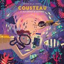 COUSTEAU, EL DESCUBRIDOR DE LOS MARES