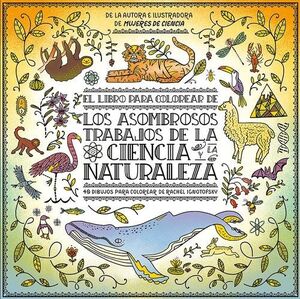 LIBRO PARA COLOREAR DE LOS ASOMBROSOS TRABAJOS DE LA CIENCIA Y LA NATURALEZA, EL