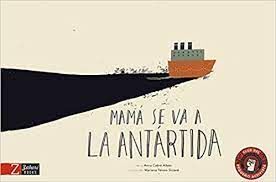 MAMÁ SE VA A LA ANTÁRTIDA