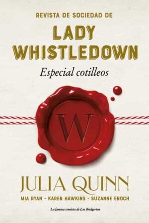 REVISTA DE SOCIEDAD DE LADY WHISTLEDOWN: ESPECIAL COTILLEOS