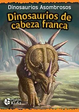 DINOSAURIOS DE CABEZA FRANCA