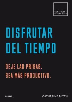 CONSTRUIR+LLEGAR A SER. DISFRUTAR DEL TIEMPO