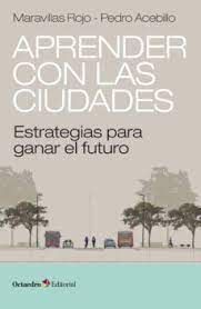 APRENDER CON LAS CIUDADES ESTRATEGIAS PARA GANAR EL FUTURO