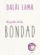 PODER DE LA BONDAD, EL - DALAI LAMA-