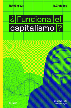 LAGRANIDEA. ¿FUNCIONA EL CAPITALISMO?