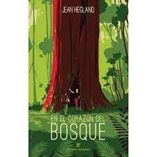 EN EL CORAZÓN DEL BOSQUE