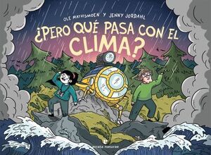 PERO QUÉ PASA CON EL CLIMA?