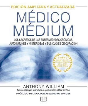 MÉDICO MÉDIUM.LOS SECRETOS DE LAS ENFERMEDADES CRÓNICAS