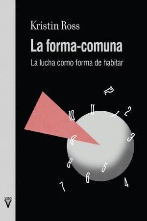 LA FORMA-COMUNA. LA LUCHA COMO MANERA DE HABITAR
