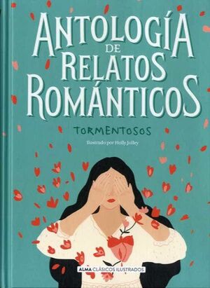ANTOLOGIA DE RELATOS ROMANTICOS TORMENTO (9788418008030)