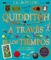 QUIDDITCH A TRAVÉS DE LOS TIEMPOS - ILUSTRADO* (UN LIBRO DE LA BIBLIOTECA DE HOG