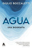 AGUA: UNA BIOGRAFÍA