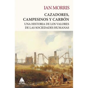 CAZADORES, CAMPESINOS Y CARBÓN