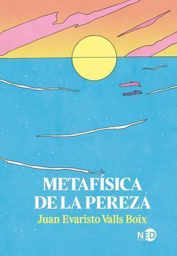 METAFÍSICA DE LA PEREZA