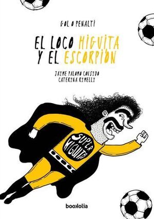 EL LOCO HIGUITA Y EL ESCORPIÓN
