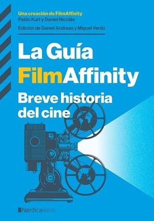 LA GUÍA FILMAFFINITY: BREVE HISTORIA DEL CINE