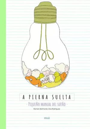 A PIERNA SUELTA PEQUEÑO MANUAL DEL SUEÑO