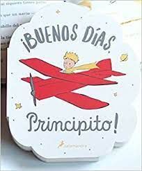 ¡BUENOS DÍAS, PRINCIPITO!