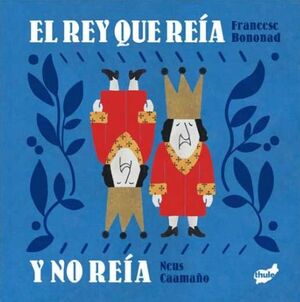 EL REY QUE REÍA Y NO REÍA