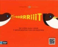 LIBRO DE LOS SONIDOS PPPRRRRRIIIT UN LIBRO PARA CREAR Y EXPERIMENTAR CON LOS SONIDOS, EL