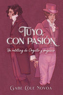 TUYO, CON PASIÓN. UN RETELLING DE ORGULLO Y PREJUICIO