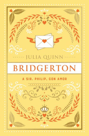 BRIDGERTON. A SIR. PHILLIP, CON AMOR