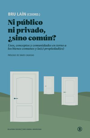 NI PÚBLICO NI PRIVADO, ¿SINO COMÚN?