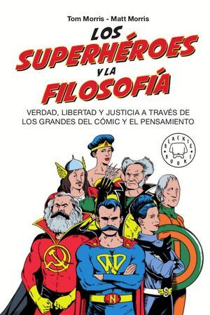 LOS SUPERHEROES Y LA FILOSOFIA